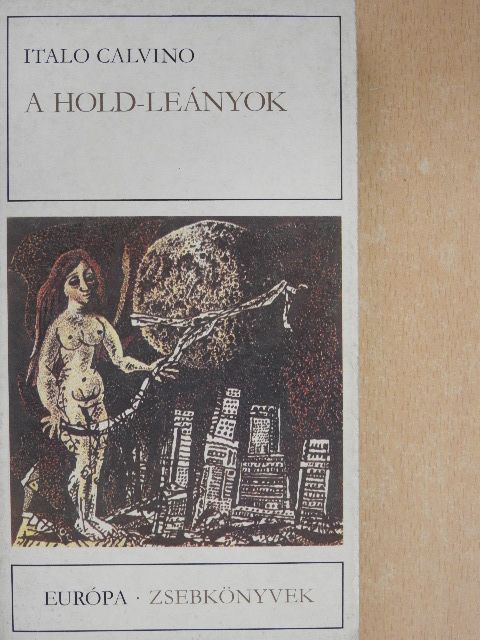 Italo Calvino - A Hold-leányok [antikvár]