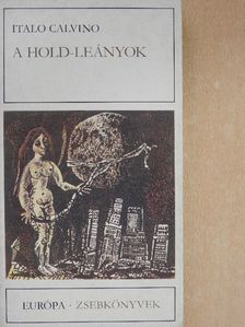 Italo Calvino - A Hold-leányok [antikvár]