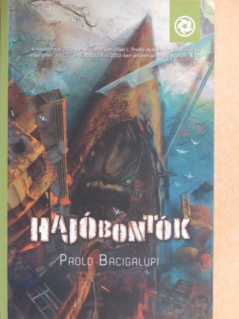 Paolo Bacigalupi - Hajóbontók [antikvár]