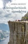 Andreas Reckwitz - A szingularitások társadalma