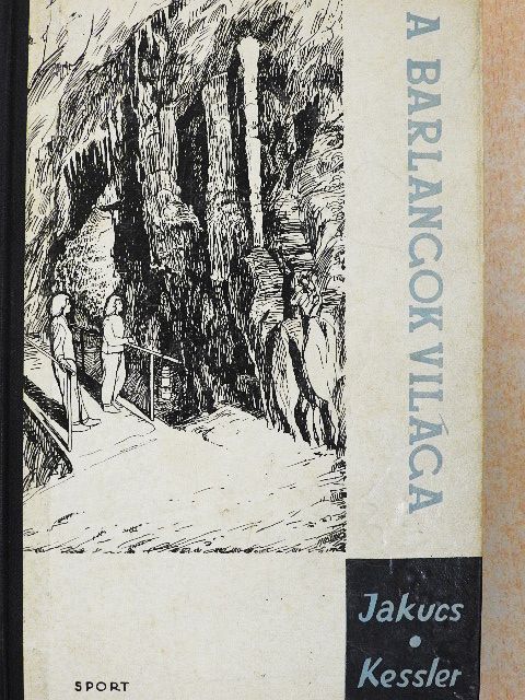 Balázs Dénes - A barlangok világa [antikvár]