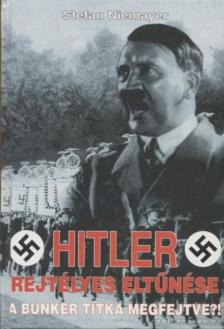 NIEMAYER, STEFAN - Hitler rejtélyes eltűnése [antikvár]
