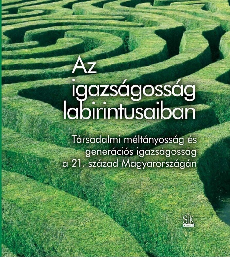 Szerk.:Örkény Antal és Székelyi Mária - Az igazságosság labirintusaiban [antikvár]