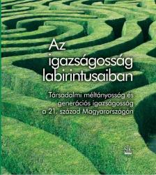 Szerk.:Örkény Antal és Székelyi Mária - Az igazságosság labirintusaiban [antikvár]