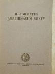 Dr. Rózsai Tivadar - Református konfirmációi könyv [antikvár]