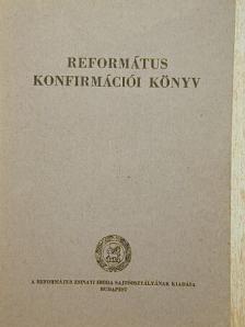 Dr. Rózsai Tivadar - Református konfirmációi könyv [antikvár]