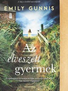 Emily Gunnis - Az elveszett gyermek [antikvár]