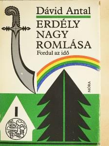 Dávid Antal - Erdély nagy romlása III. [antikvár]