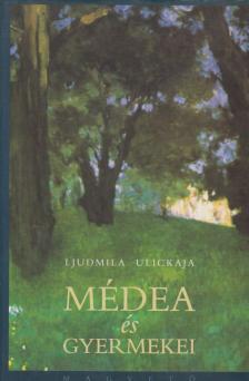 Ljudmila Ulickaja - Médea és gyermekei [antikvár]