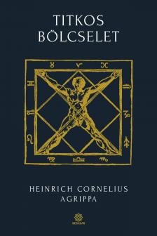 Heinrich Cornelius Agrippa - Titkos bölcselet II.
