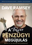 Dave Ramsey - A Teljes pénzügyi megújulás - Bevált út az anyagi biztonsághoz.