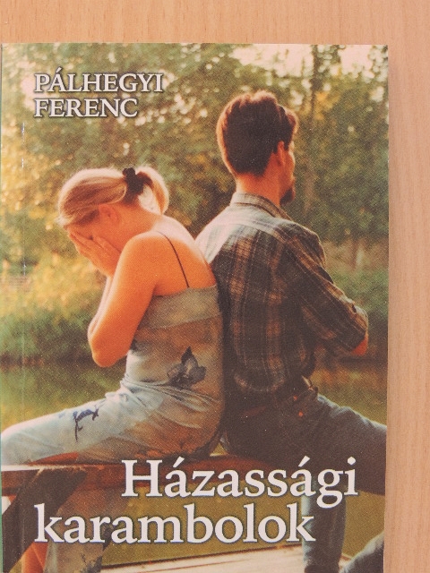 Pálhegyi Ferenc - Házassági karambolok [antikvár]