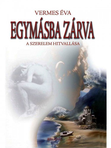 Vermes Éva - Egymásba zárva [eKönyv: epub, mobi]