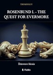TRYSHYGUY - ROSENBUND I. - THE QUEST FOR EVERMORE - Tetemre hívás [eKönyv: epub, mobi]