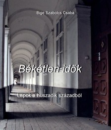 Csaba Bige Szabolcs - Békétlen idők [eKönyv: epub, mobi]