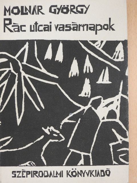 Molnár György - Rác utcai vasárnapok [antikvár]