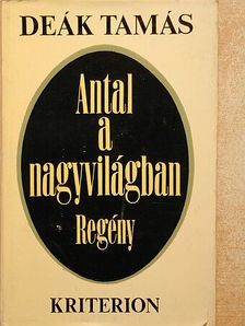 Deák Tamás - Antal a nagyvilágban [antikvár]
