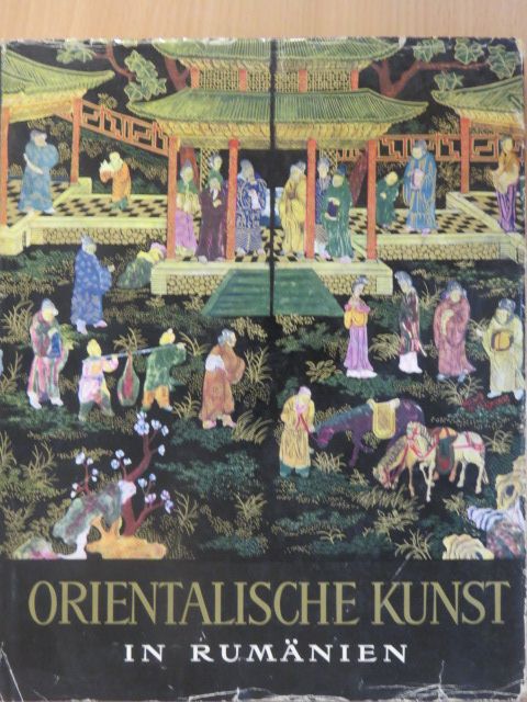 Orientalische Kunst in Rumänien [antikvár]