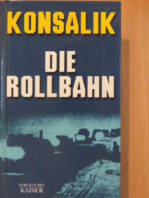 Heinz G. Konsalik - Die Rollbahn [antikvár]
