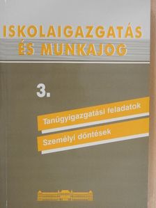 Dr. Bosch Márta - Iskolaigazgatás és munkajog 3. [antikvár]