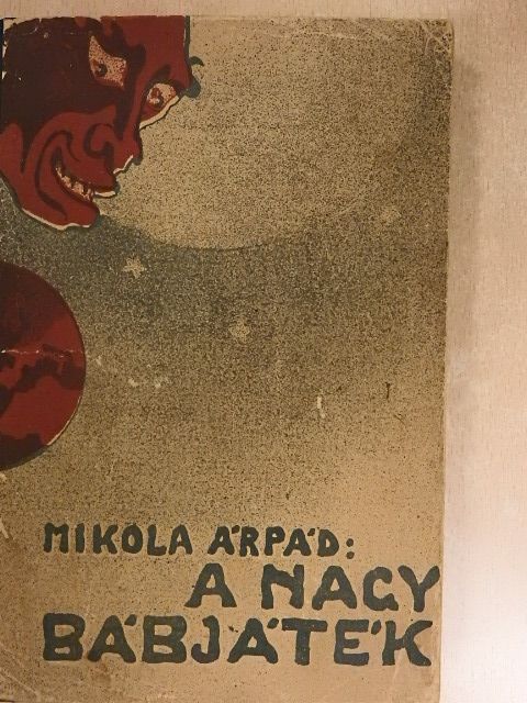 Mikola Árpád - A nagy bábjáték [antikvár]