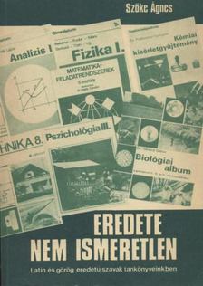 Szőke Ágnes - Eredete nem ismeretlen [antikvár]