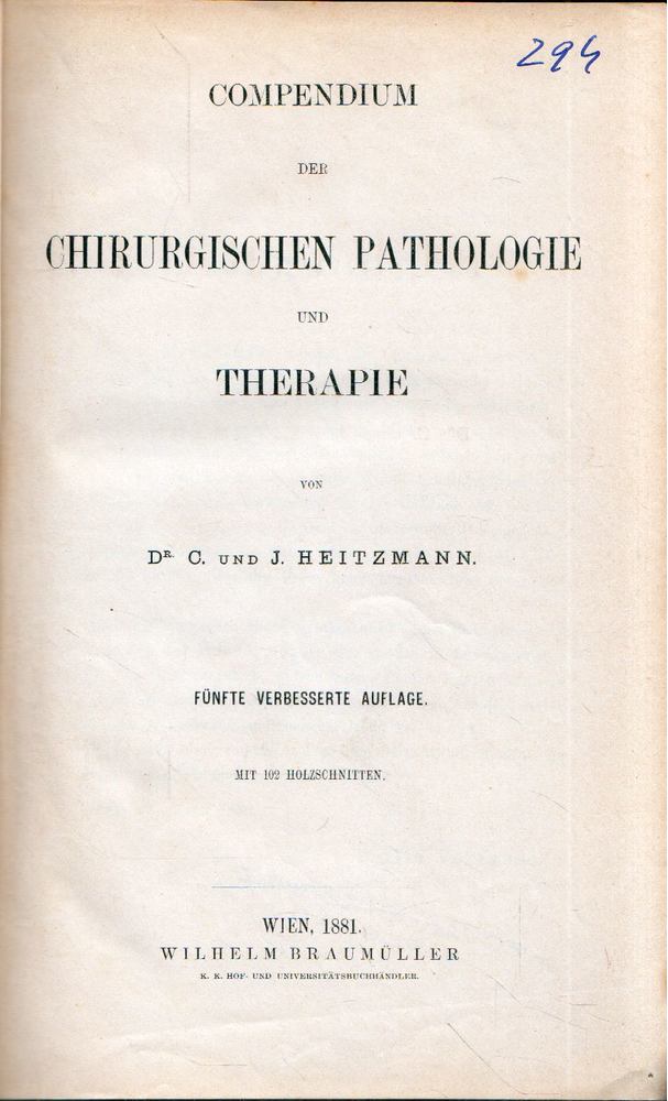 C. Heitzmann, J. Heitzmann - Compendium der chirurgischen Pathologie und Therapie [antikvár]