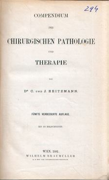 C. Heitzmann, J. Heitzmann - Compendium der chirurgischen Pathologie und Therapie [antikvár]