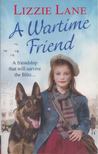 Lizzie Lane - A Wartime Friend [antikvár]