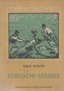 Nagy István - Forgalmi akadály [antikvár]