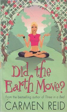 Reid, Carmen - Did the Earth Move? [antikvár]