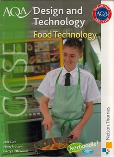 Jane Girt, Jenny Hotson, Garry Littlewood - AQA GCSE Design and Technology: Food Technology [antikvár]