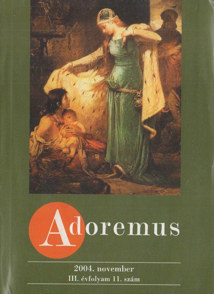 Adoremus 2004. november III. évfolyam 11. szám [antikvár]
