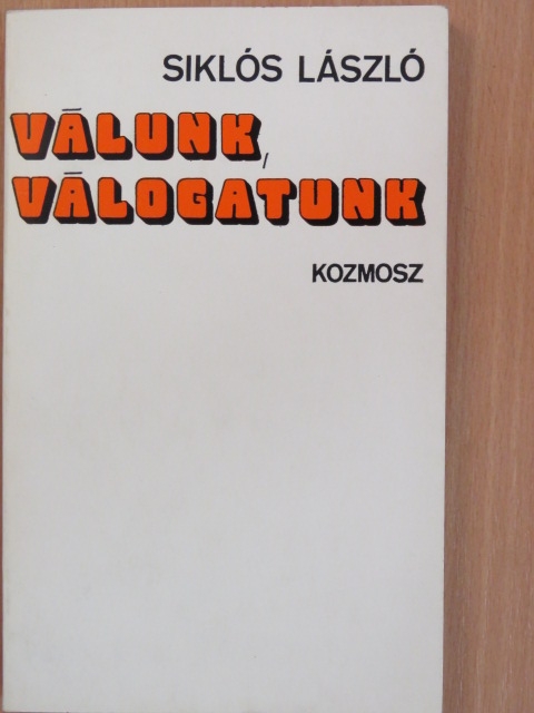 Siklós László - Válunk, válogatunk [antikvár]