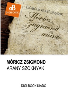 Móricz Zsigmond - Arany szoknyák [eKönyv: epub, mobi]