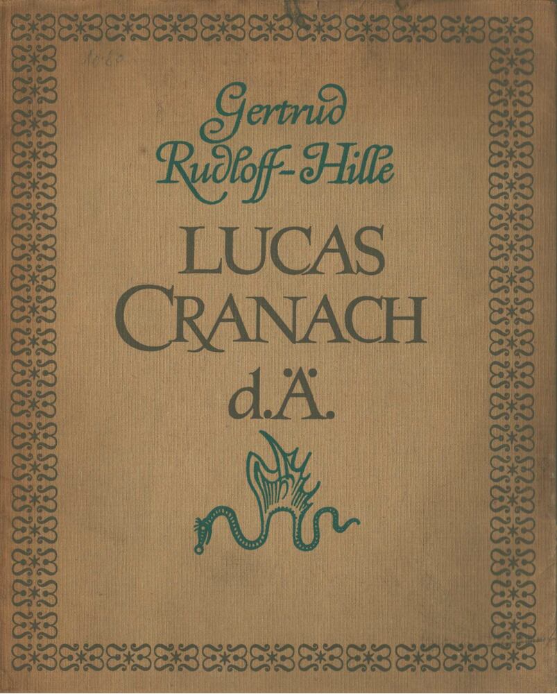 GERTRUD RUDLOFF-HILLE - Lucas Cranach D.A. [antikvár]
