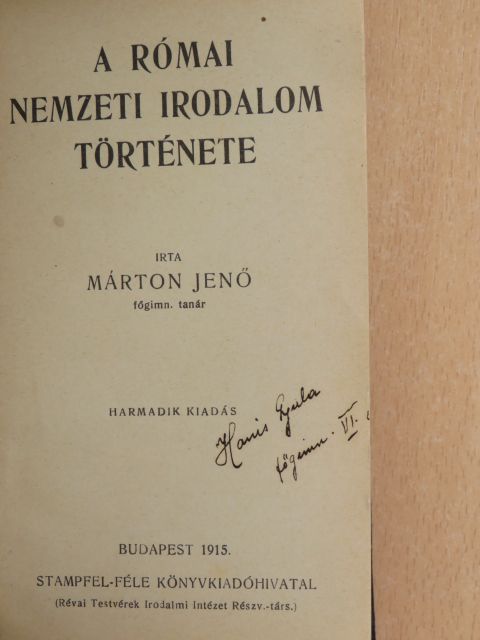 Dr. Pröhle Vilmos - A római nemzeti irodalom története/Római régiségek/Görög nyelvtan/Általános nyelvtudomány/Rendszeres franczia nyelvtan [antikvár]
