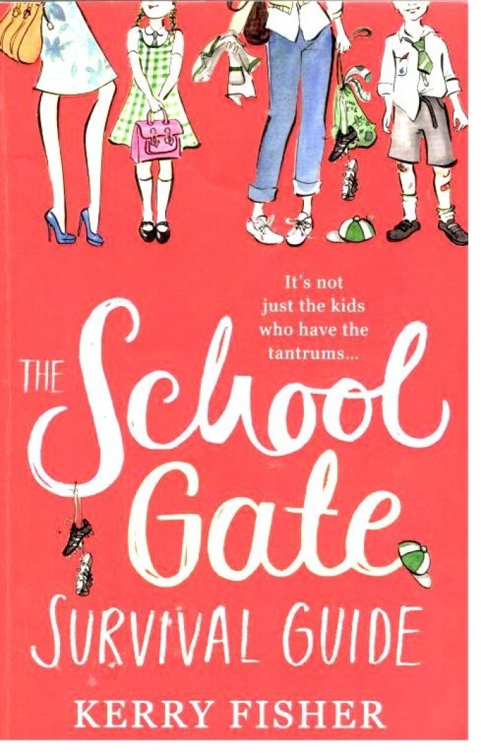 FISHER, KERRY - The School Gate Survival Guide [antikvár]