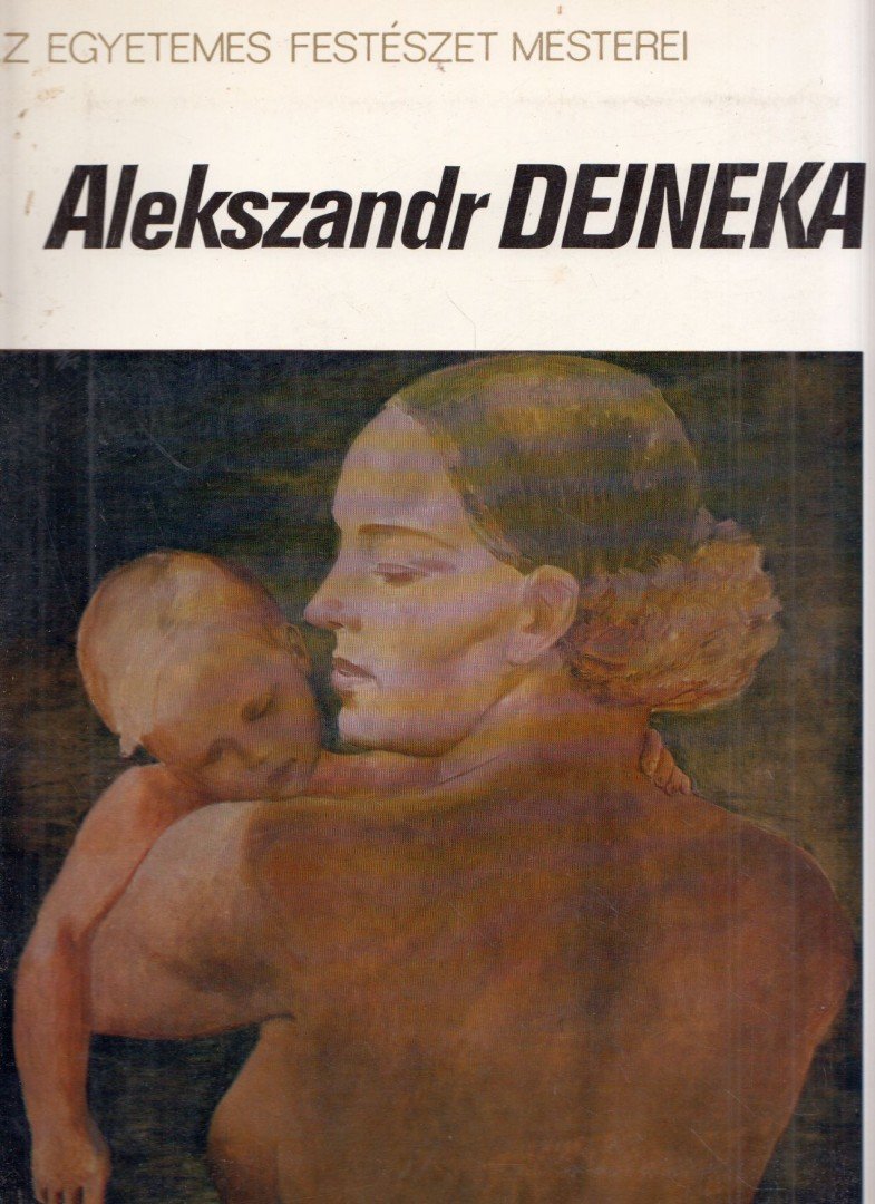 Alekszandr Dejneka [antikvár]