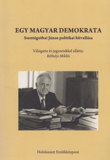 Réthelyi Miklós - Egy magyar demokrata (dedikált) [antikvár]