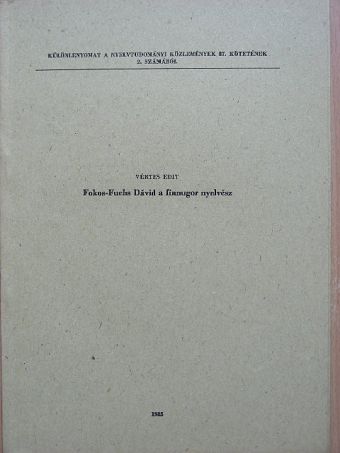 Vértes Edit - Fokos-Fuchs Dávid a finnugor nyelvész [antikvár]