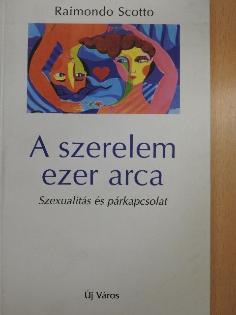 Raimondo Scotto - A szerelem ezer arca [antikvár]