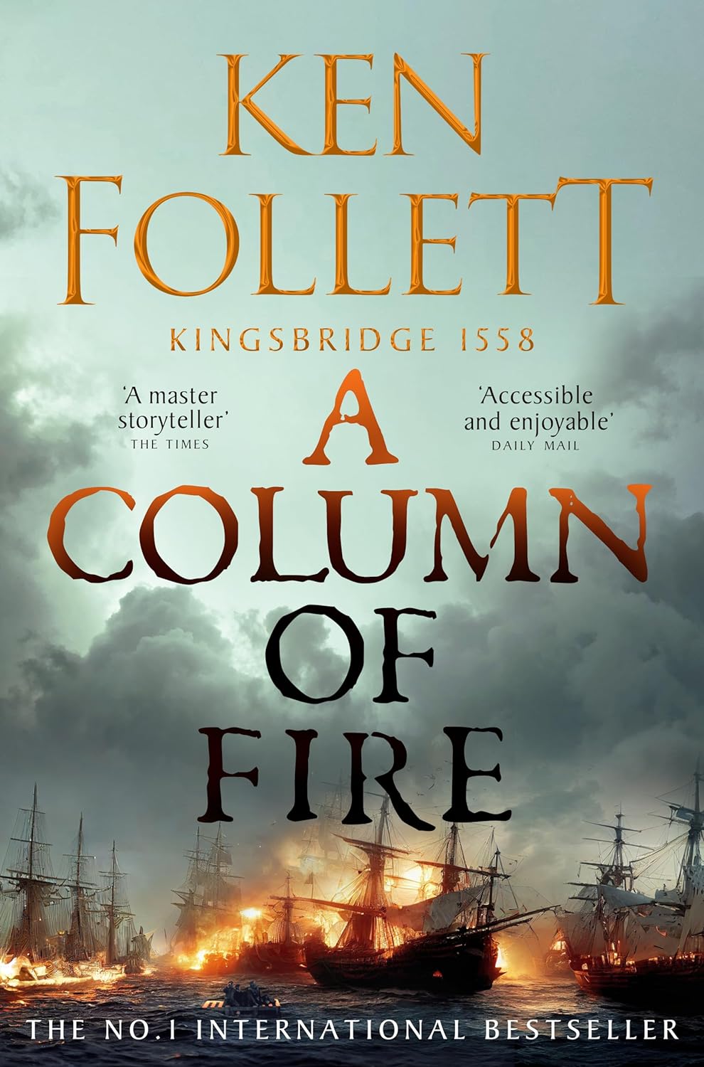 Follett, Ken - A Column of Fire (The Kingsbridge Novels Series, Book 3)