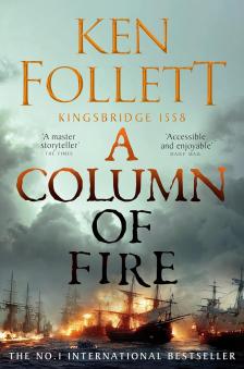 Follett, Ken - A Column of Fire (The Kingsbridge Novels Series, Book 3)