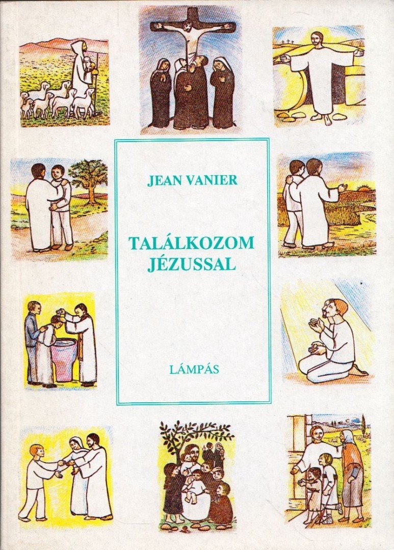Jean Vanier - Találkozom Jézussal [antikvár]