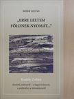 Móser Zoltán - "Erre leltem földnek nyomát..." (dedikált példány) [antikvár]