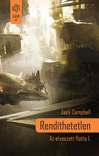 Jack Campbell - Rendíthetetlen [eKönyv: epub, mobi]