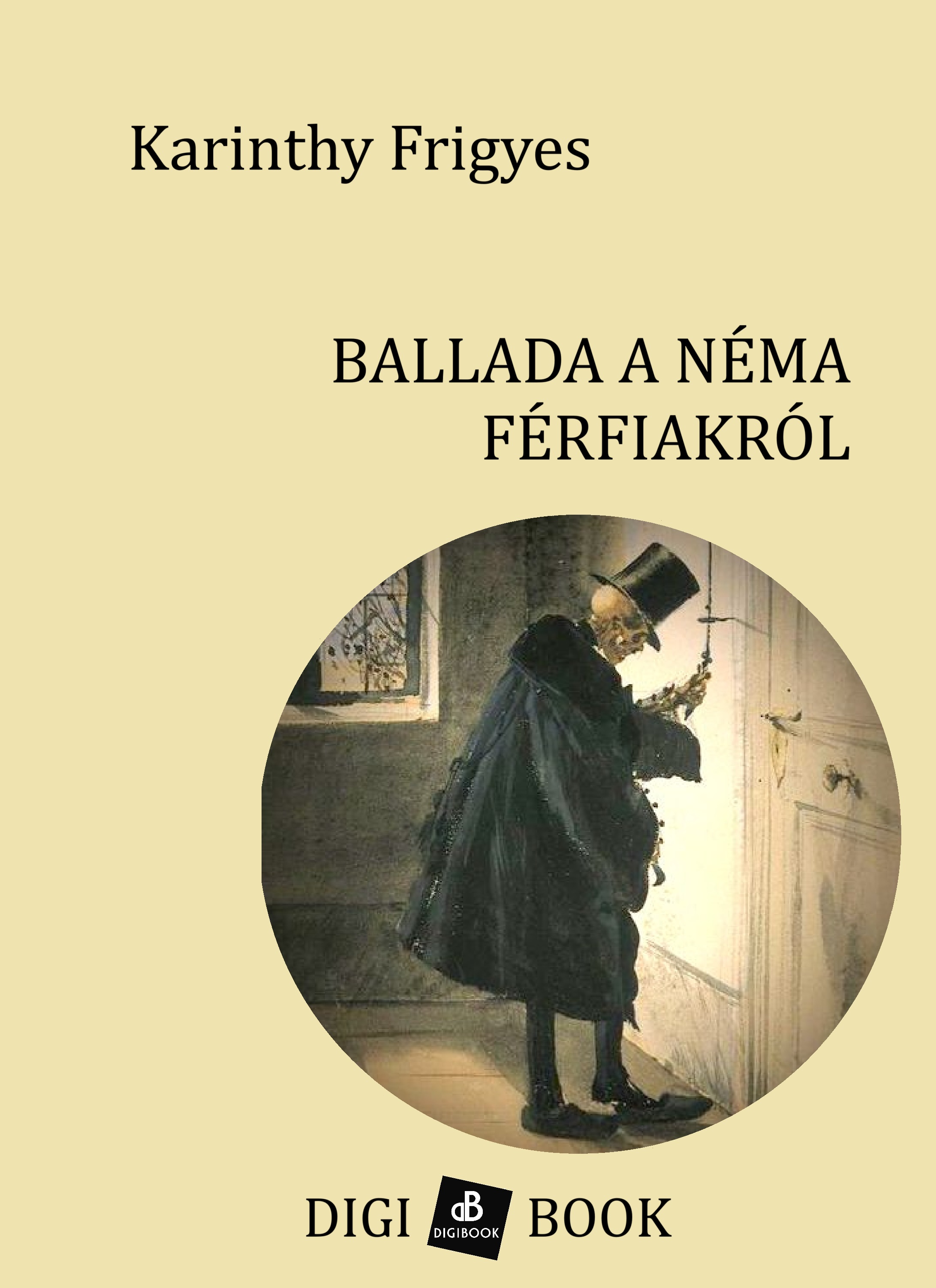 Karinthy Frigyes - Ballada a néma férfiakról [eKönyv: epub, mobi]
