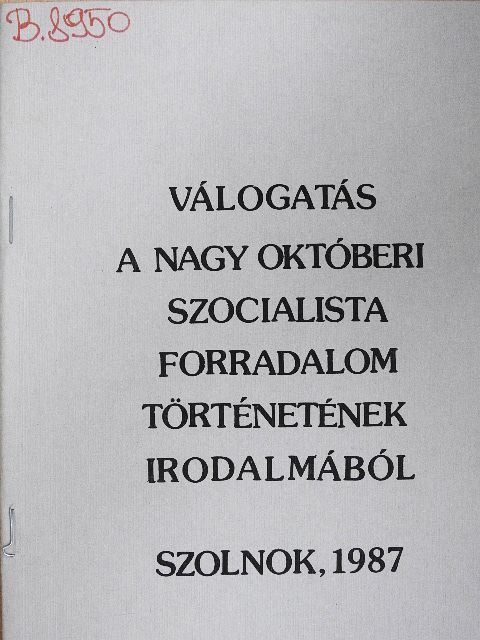 Válogatás a Nagy Októberi Szocialista Forradalom történetének irodalmából [antikvár]