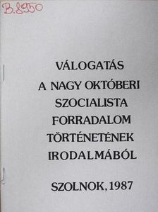 Válogatás a Nagy Októberi Szocialista Forradalom történetének irodalmából [antikvár]